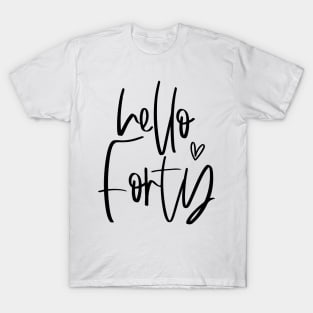 Hello Forty typographic birthday gift T-Shirt